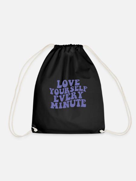 love yourself every minute - Drawstring Bag - black