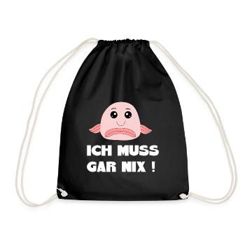 Blobfish I don't have to do anything Saying funny sayings - Drawstring Bag - black - Front