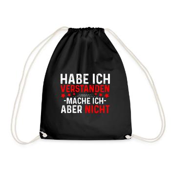 Das habe ich verstanden mache ich aber nicht - Turnbeutel - Schwarz - Vorne