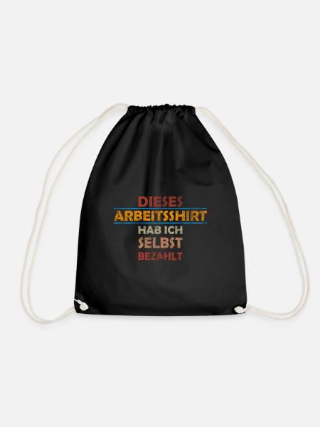 Dieses Arbeitsshirt habe ich selbst bezahlt meme - Turnbeutel - Schwarz