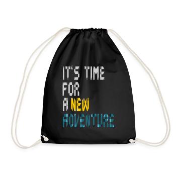 It's Time For New Adventure Calligraphic Design - Drawstring Bag - black - Front