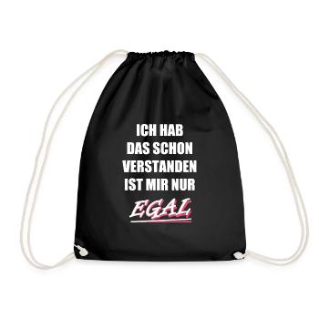 Ich hab schon verstanden es ist mir nur EGAL - Turnbeutel - Schwarz - Vorne