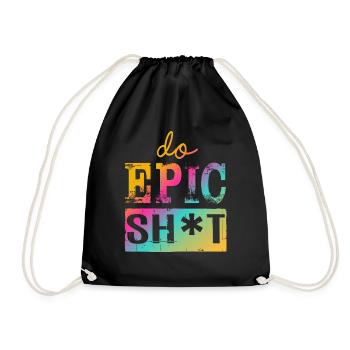 Drôles de dictons - DO EPIC SHIT - Sac de sport léger - noir - Devant
