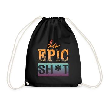 Drôles de dictons - DO EPIC SHIT - Sac de sport léger - noir - Devant