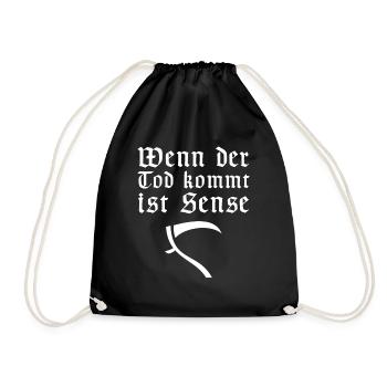 Wenn der Tod kommt ist Sense | lustige Sprüche - Turnbeutel - Schwarz - Vorne