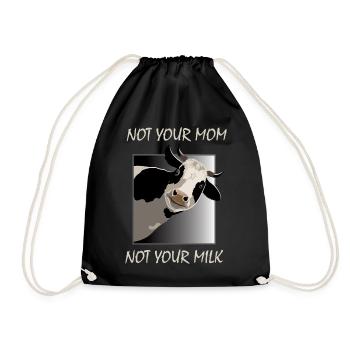 Not Your Mom Not Your Milk - Tierschutz Vegan - Turnbeutel - Schwarz - Vorne