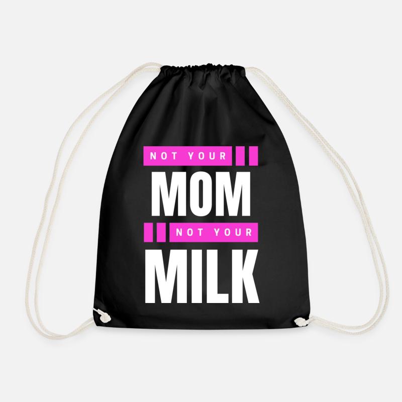 Not Your Mum Not Your Milk - Turnbeutel - Schwarz