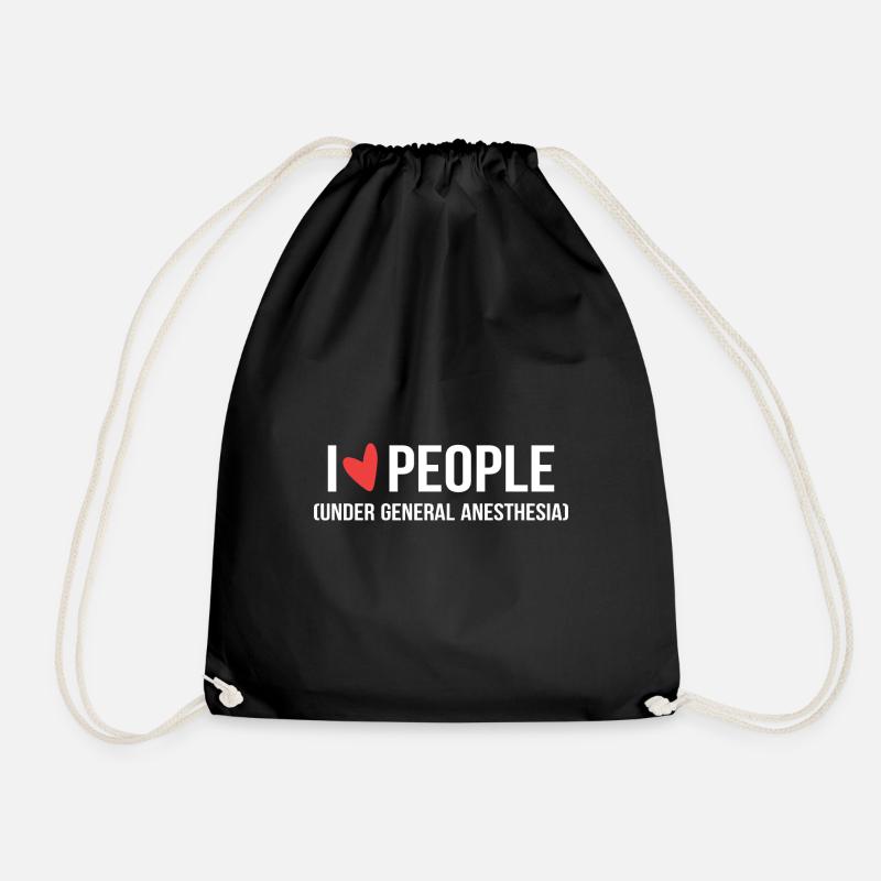 I Love People Under General Anesthesia Arzt oder A - Turnbeutel - Schwarz