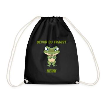 Bevor du fragst Nein lustiges süßes Frosch Design - Turnbeutel - Schwarz - Vorne