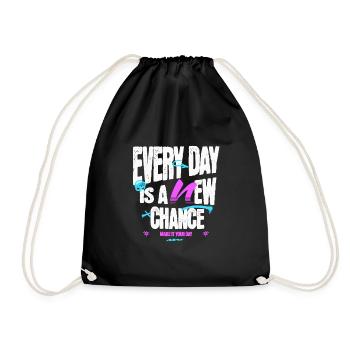 Every Day is A New Chance - Make it your Day - Turnbeutel - Schwarz - Vorne