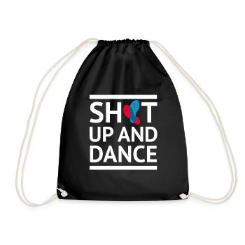 Shut up and dance dancing shirt white saying - Drawstring Bag - black - Front
