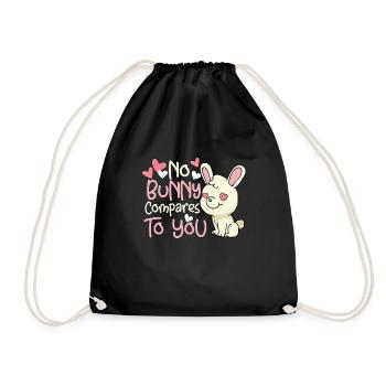 No bunny compares to you! Bunny bunny rabbit - Drawstring Bag - black - Front