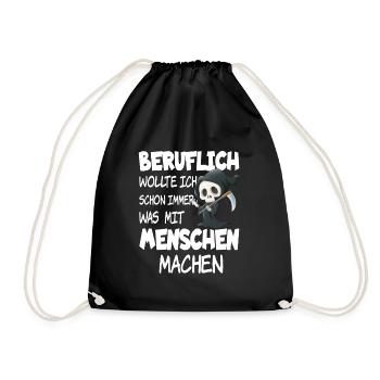 Beruflich wollte ich schon immer was mit Menschen - Turnbeutel - Schwarz - Vorne