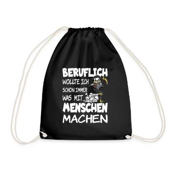 Beruflich wollte ich schon immer was mit Menschen - Turnbeutel - Schwarz - Vorne