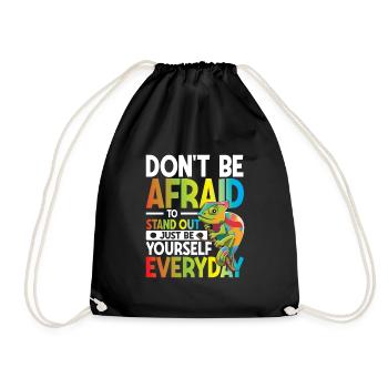 Don't Be Afraid To Stand Out Just Be Yourself - Turnbeutel - Schwarz - Vorne