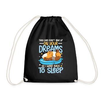 They Said Don't Give Up On Your Dreams - Turnbeutel - Schwarz - Vorne