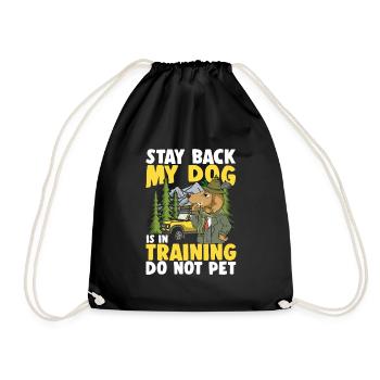 Stay Back My Dog Is In Training Do Not Pet für - Turnbeutel - Schwarz - Vorne