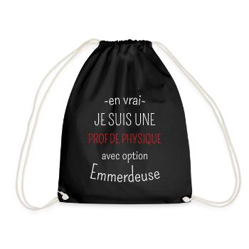 Prof de Physique avec Option Emmerdeuse - Sac de sport léger - noir - Devant