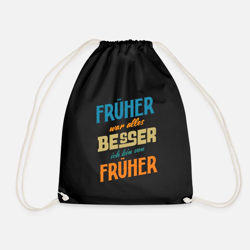 Früher war alles Besser ich bin von Früher Spruch - Turnbeutel - Schwarz