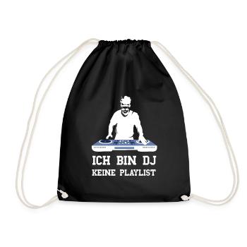Ich bin DJ keine Playlist lustige DJ Musik Sprüche - Turnbeutel - Schwarz - Vorne