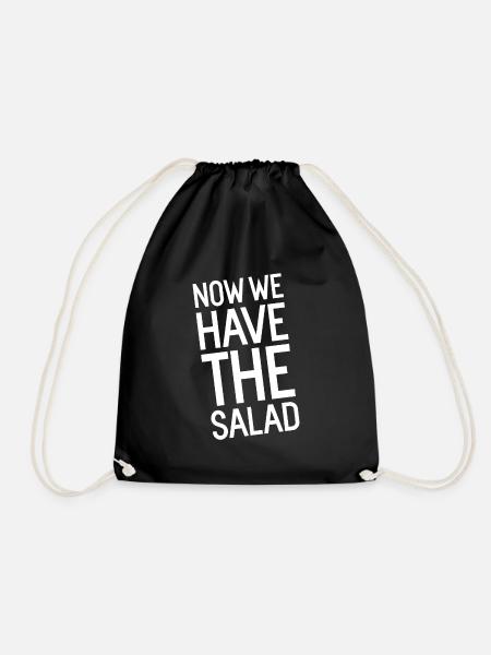 Now we have the Salad jetzt haben wir den Salat - Turnbeutel - Schwarz