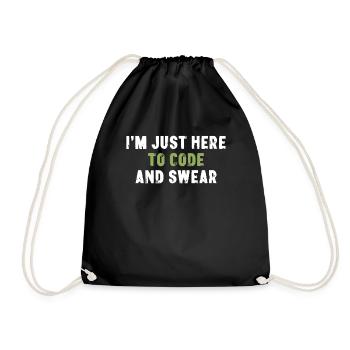 I'm Just Here To Code And Swear Informatiker - Turnbeutel - Schwarz - Vorne