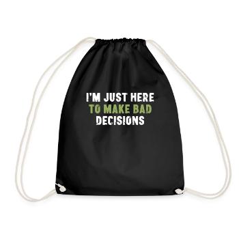 Je suis juste là pour prendre de mauvaises décisions Sarcasme - Sac de sport léger - noir - Devant
