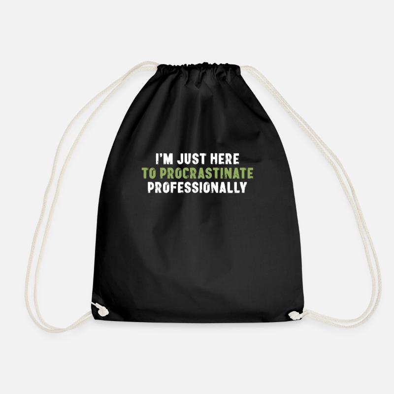 I'm Just Here To Procrastinate Professionally - Turnbeutel - Schwarz