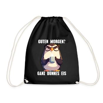 Guten Morgen Ganz Dünnes Eis Kaffee Pinguin - Turnbeutel - Schwarz - Vorne