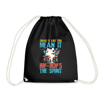 Shake It Like You Mean It Hip Hop's The Spirit - Turnbeutel - Schwarz - Vorne