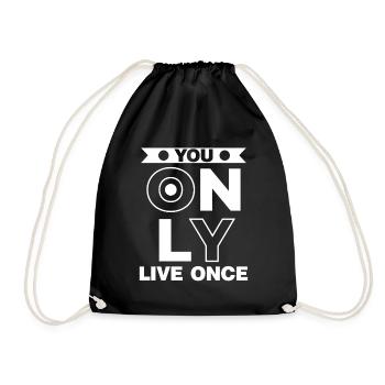 You only live once man lebt nur ein mal Spruch - Turnbeutel - Schwarz - Vorne