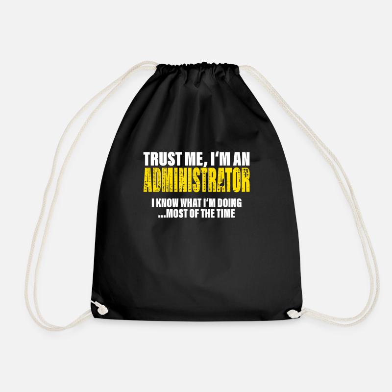Vertrau Mir Ich Bin Administrator Geschenk Lustig - Turnbeutel - Schwarz