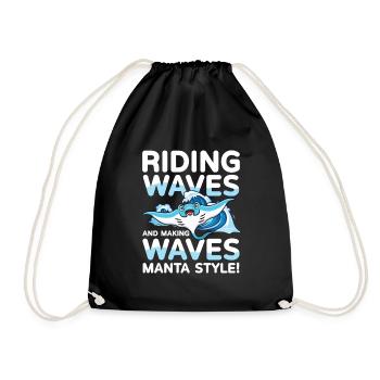 Riding Waves and Making Waves Manta Style für - Turnbeutel - Schwarz - Vorne
