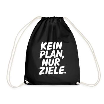 Motivation: Kein Plan, nur Ziele - Turnbeutel - Schwarz - Vorne