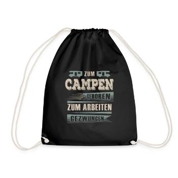 Zum Camping Geboren Zum Arbeiten Gewzungen - Turnbeutel - Schwarz - Vorne
