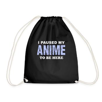 I paused my Anime to bere here Manga Kawaii Anime - Turnbeutel - Schwarz - Vorne