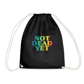 NOT DEAD YET - Unbreakable - Drawstring Bag - black - Front