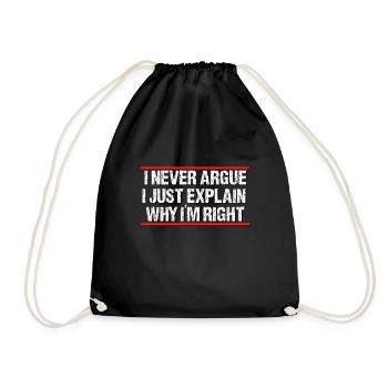 I never argue i just explain why im right - Sac de sport léger - noir - Devant