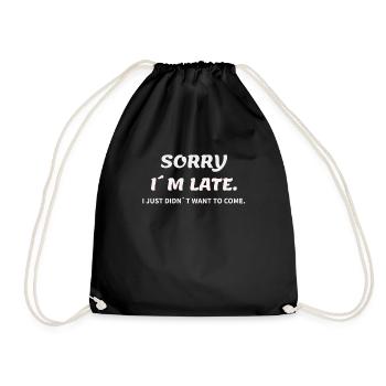 Désolé Au Late, i just didnt want to come Cool Gift - Sac de sport léger - noir - Devant