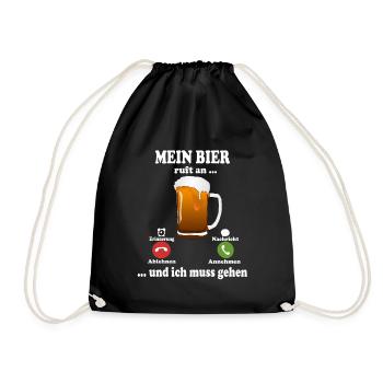 Mein Bier ruft an Bier Bierliebhaber Bier Geschenk - Turnbeutel - Schwarz - Vorne