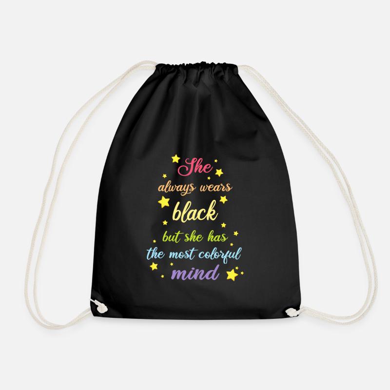 SHE ALWAYS WEARS BLACK BUT SHE HAS COLORFUL MIND - Drawstring Bag - black