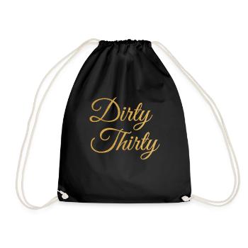Dirty Thirty 30. Geburtstag - Turnbeutel - Schwarz - Vorne