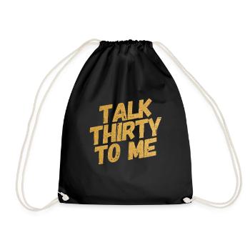 Talk Thirty To Me Gold 30. Geburtstag - Turnbeutel - Schwarz - Vorne