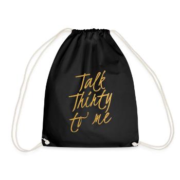 Talk Thirty To Me Gold 30. Geburtstag - Turnbeutel - Schwarz - Vorne