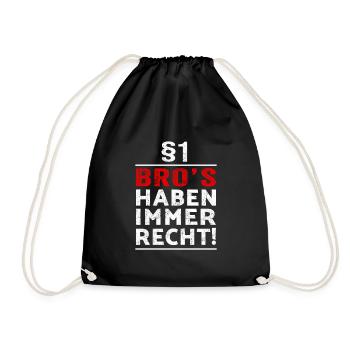 §1 Bro´s haben immer Recht witzige Geschenkidee - Turnbeutel - Schwarz - Vorne