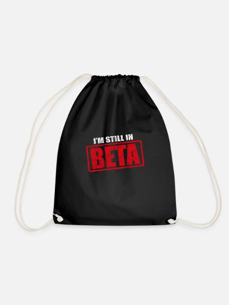 Lustiges Im Still In Beta Design Für Programmierer - Turnbeutel - Schwarz