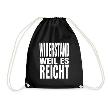 Widerstand weil es reicht Protest Demo Freiheit - Turnbeutel - Schwarz - Vorne