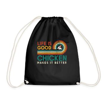 Life Is Good Chicken Macht Es Besser Für - Turnbeutel - Schwarz - Vorne