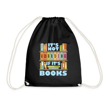 It's not hoarding when it comes to books for - Drawstring Bag - black - Front