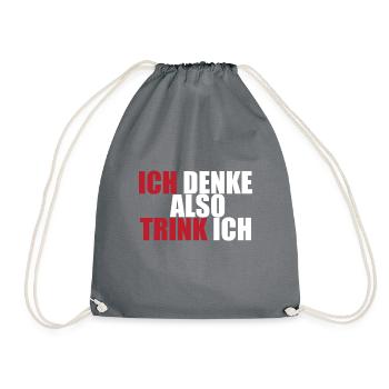 Ich denke also Trink ich Partyzeit Spruch Geschenk - Turnbeutel - Grau - Vorne